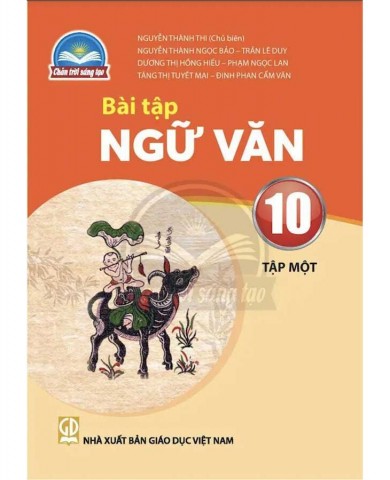 Bài Tập Ngữ Văn Lớp 10 Tập 1 -  Chân Trời Sáng