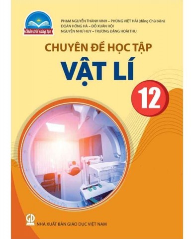 Chuyên Đề  Vật Lí Lớp 12 -Chân Trời Sáng Tạo