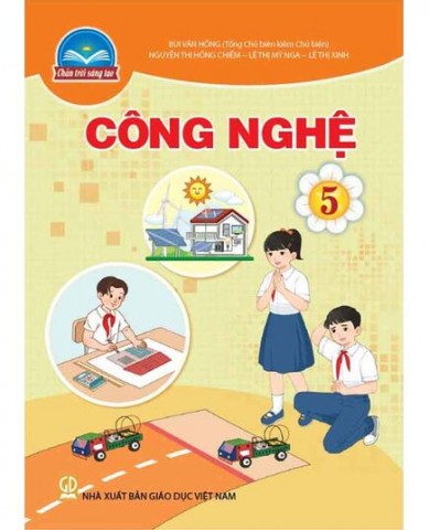 Công Nghệ Lớp 5 - Bộ Chân Trời Sáng Tạo