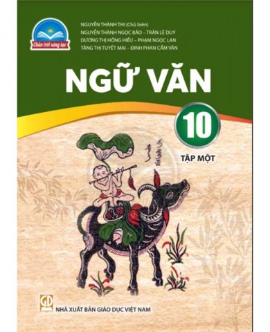 Ngữ Văn Lớp 10 Tập 1 - Chân Trời Sáng Tạo