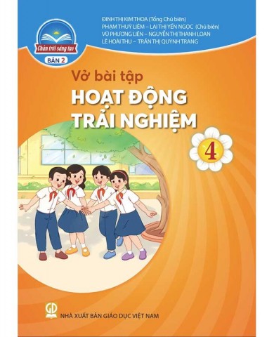Vở Hoạt Động Trải Nghiệm Lớp 4 - Bộ Chân Trời Sáng Tạo